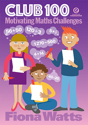 Cover of Club 100 – Motivating maths challenges by Fiona Watts